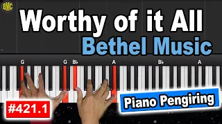 Worthy of It All - Bethel Music | EASY PIANO ACCOMPANIMENT + Melody [421.1]