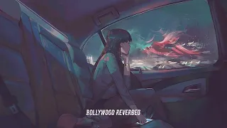 Tuje Bhula Diya - Mohit Chauhan (Slowed & Reverb) | Bollywood Reverbed