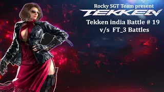 Tekken india Battle # 19  | SGT Tekken 7 v/s  FT_3 Battles