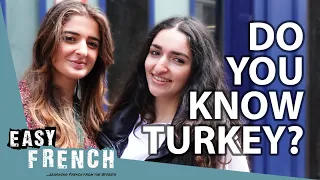 What Do the French Think and Know About Turkey? | Easy French 153