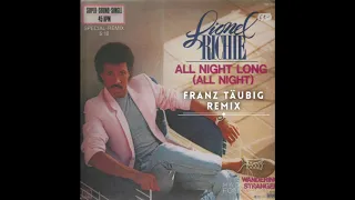 Lionel Richie- All Night Long (Franz Täubig Remix)