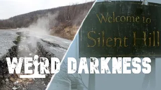 “CENTRALIA, PA: THE REAL LIFE SILENT HILL” and 2 More Oddly True Stories! #WeirdDarkness