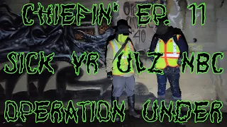 Operation Under |  SICK YR ULZ NBC | Ep. 11 CHIEFIN PODCAST