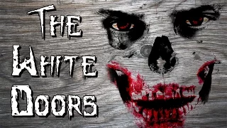 "The White Doors" [Creepypasta Reading]