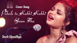 Pehele to kabhi kabhi || hindi cover song || Sneh_upadya #coversong song female version.
