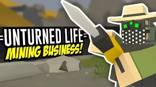 MINING BUSINESS - Unturned Life Roleplay #58