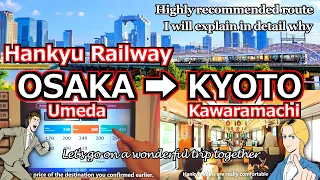 【Hankyu Kyoto Line】From Osaka to Kyoto. How to ride ＆ superb view! [Osaka Umeda Japan kansai Travel]