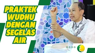 Perhatikan yuk.. Beginilah Praktek Cara Wudhu dengan Segelas Air | Buya Yahya