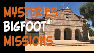 S1E4 Central California - Mysteries, Bigfoot, & Missions