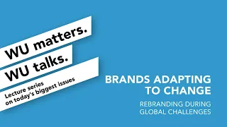 Brands Adapting to Change  | WU matters. WU talks.