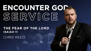 The Fear of the Lord (Isaiah 11) | Guest Speaker Chris Reed