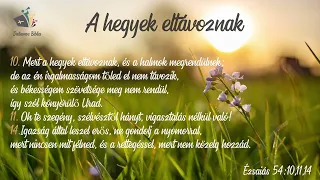 A hegyek eltávoznak - Dallamos Biblia