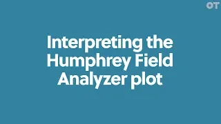 Interpreting the Humphrey Field Analyzer plots