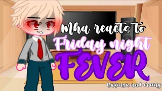 Mha reacts to Friday night fever | Bazinga and crucify | Requested | TY FOR 100 SUBS!! |