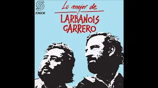 🎧LARBANOIS & CARRERO - Lo Mejor (1994) [📀Calidad SONDOR]