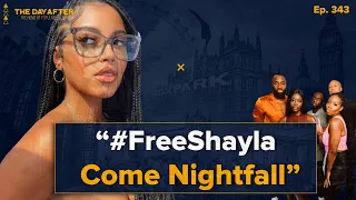 #FreeShayla Come Nightfall | The Day After Ep. 343