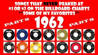 1962 Part 8 - 14 songs that never made #1 or #2 - some of my favorites