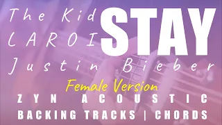 STAY (Female Key) - The Kid LAROI, Justin Bieber | Acoustic Karaoke | Chords