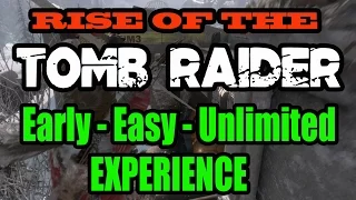 Rise of the Tomb Raider - Early Easy Unlimited EXPERIENCE