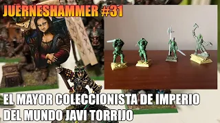 ENTREVISTA AL MAYOR COLECCIONISTA DE IMPERIO DEL MUNDO JAVI TORRIJO JUERNESHAMMER #31 WARHAMMER