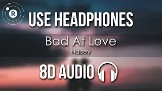Halsey - Bad At Love (8D AUDIO)