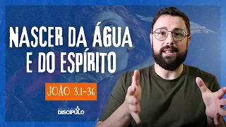 Nicodemos visita Jesus | João 3.1-36