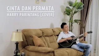 CINTA DAN PERMATA - HARRY PARINTANG (COVER)