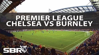 Chelsea vs Burnley - Preview and Predictions | 27th Aug 2016