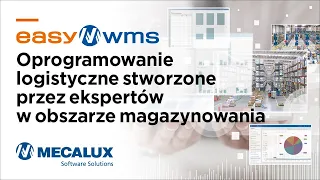 Easy WMS. Oprogramowanie logistyczne stworzone przez ekspertów w obszarze magazynowania