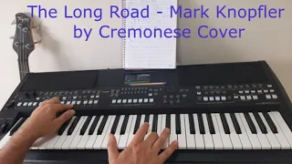 The Long Road ღ Mark Knopfler (Played by Cremonese Cover - #YamahaPSR-SX600 demo)