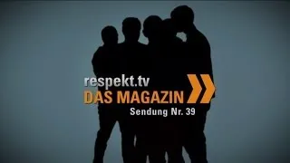 »respekt.tv« DAS MAGAZIN | Sendung Nr. 39