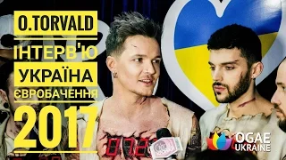 Інтерв'ю з O.TORVALD | Eurovision 2017 Ukraine O.Torvald | OGAE UKRAINE