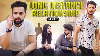 Long Distance Relationship || Dooriyan || Part - 3 || Hola Boys || Aazam Khan