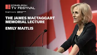 The James MacTaggart Lecture 2022: Emily Maitlis | Edinburgh TV Festival 2022