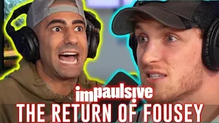 FOUSEY'S FIRST ON CAMERA APPEARANCE IN SIX MONTHS - IMPAULSIVE EP. 37