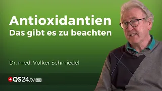 Antioxidantien - Hype oder Gefahr? | Dr. med. Volker Schmiedel | Naturmedizin | QS24