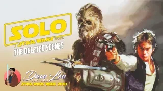 SOLO: A STAR WARS STORY - Deleted Scenes