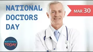 National Doctors Day | March 30th 2018