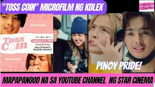 KDLEX,  TRULY PINOY PRIDE! | "Toss Coin" Short Film Showing At YouTube | Alexa Ilacad | KD Estrada