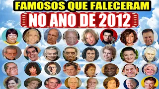 FAMOSOS QUE MORRERAM NO ANO DE 2012 RETROSPECTIVA COMPLETA