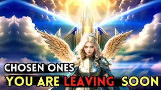 SPIRITUAL AWAKENING: The Chosen Ones Must Depart