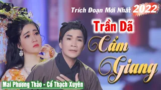 🔥Em Gái Xinh Đẹp Hát Nghe Cực Đỉnh | Trích Đoạn Trần Dã Cẩm Giang - Mai Phương Thảo, Cổ Thạch Xuyên