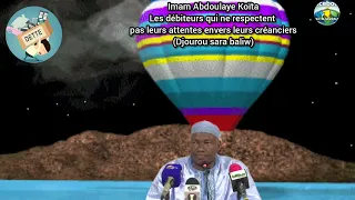 Imam Abdoulaye Koïta: les débiteurs qui payent pas leurs dettes djourou sara baliw