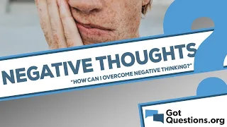 How can I stop having negative thoughts?