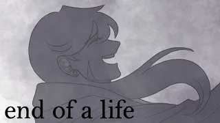 end of a life || Last Life Animatic
