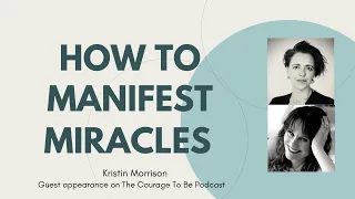 Manifesting Miracles by Mastering Your Mindset