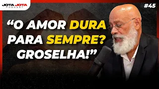 AMOR É SÓ DE MÃE? | JOTA JOTA PODCAST #45