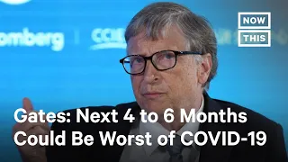 Bill Gates' Big Warning About the Next 4-6 Months | NowThis