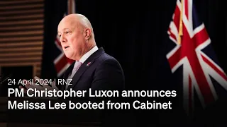 PM Christopher Luxon announces Melissa Lee booted from Cabinet | 24 April 2024 | RNZ