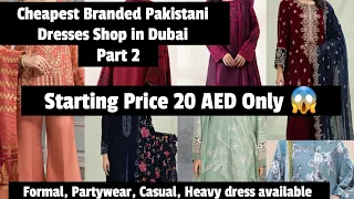 Cheapest Pakistani Branded Suits/Dresses in Dubai Part 2 #pakistanisuits #dubaishopping